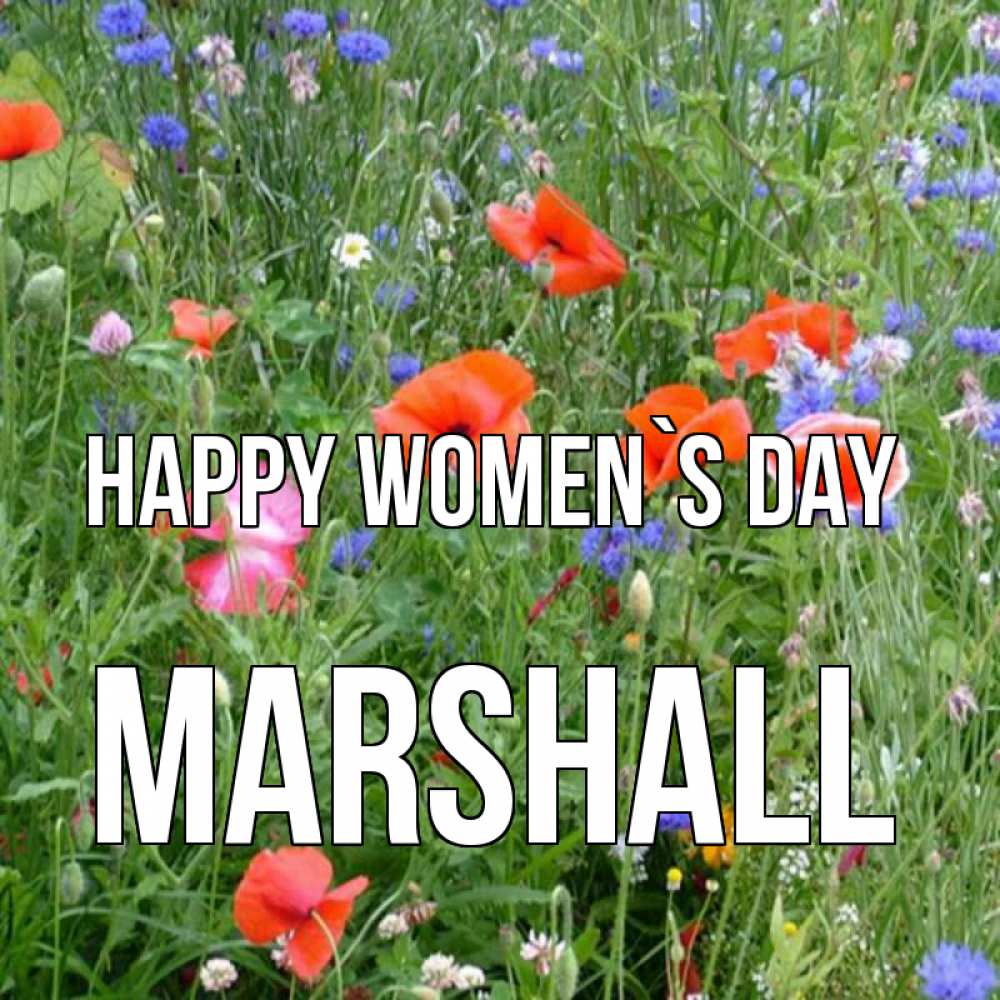 Greetings card с именем, Marshall happy women`s day международный женский день 4 Greetings with text for free download 